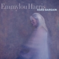Emmylou Harris - Hard Bargain Emmylou Harris - Hard Bargain